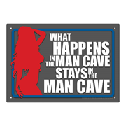 Man Cave What Happens Tin Sign