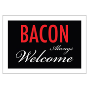 Bacon Welcome Tin Sign