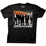 Reservoir Dogs Let's Go To Work T-Shirt