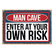 Man Cave Risk Tin Sign