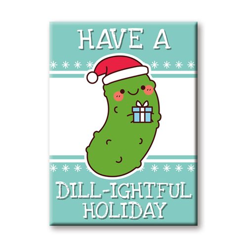 Have a Dill-ightfull Holiday Flat Magnet