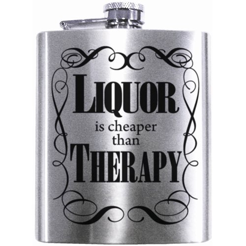 Liquor is Cheaper Than Therapy Hip Flask