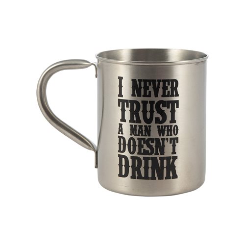 John Wayne Never Trust a Man Who Doesn't Drink Tin Camp Mug