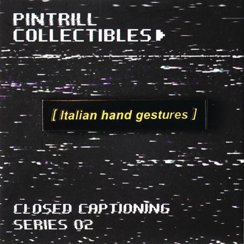 Closed Captioning Italian Hand Gestures Enamel Pin