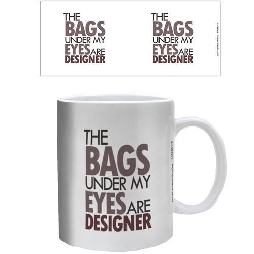 Bags Under My Eyes 11 oz. Mug