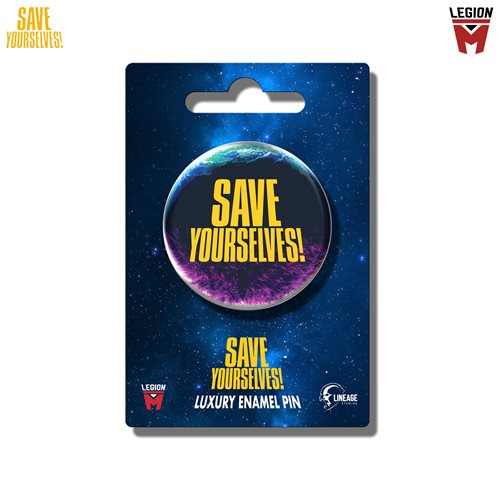 Save Yourselves! Luxury Enamel Pin