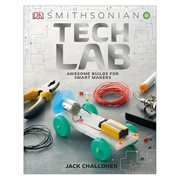 Tech Lab: Awesome Builds for Smart Makers Hardcover Book