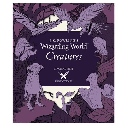 J.K. Rowling's Wizarding World: Magical Film Projections: Creatures Hardcover Book