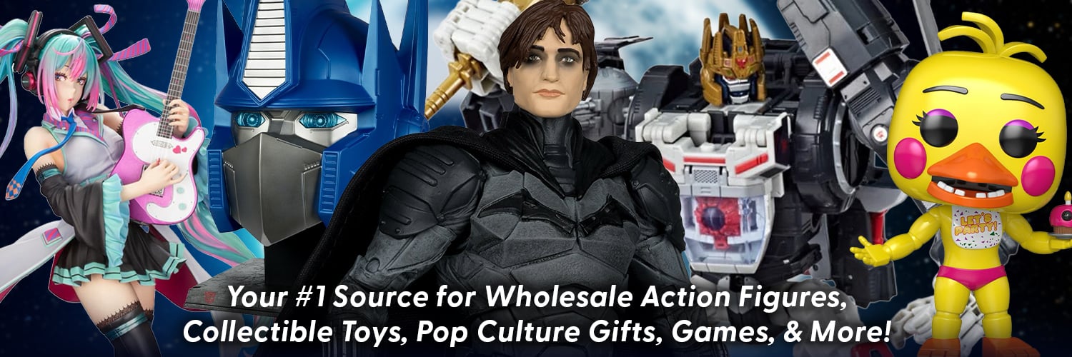 Your #1 Source for Wholesale Action Figures, Collectible Toys, Pop Culture Gifts, Games & More!