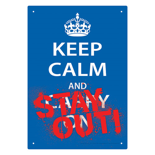 Keep Calm Stay Out Tin Sign