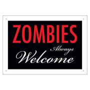 Zombies Welcome Tin Sign
