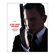 Blood, Sweat, and Bond: Behind the Scenes of Spectre Hardcover Book