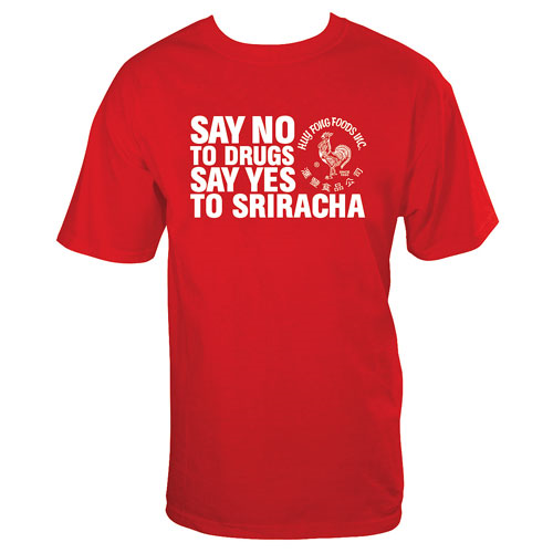 Sriracha Say No to Drugs Red T-Shirt